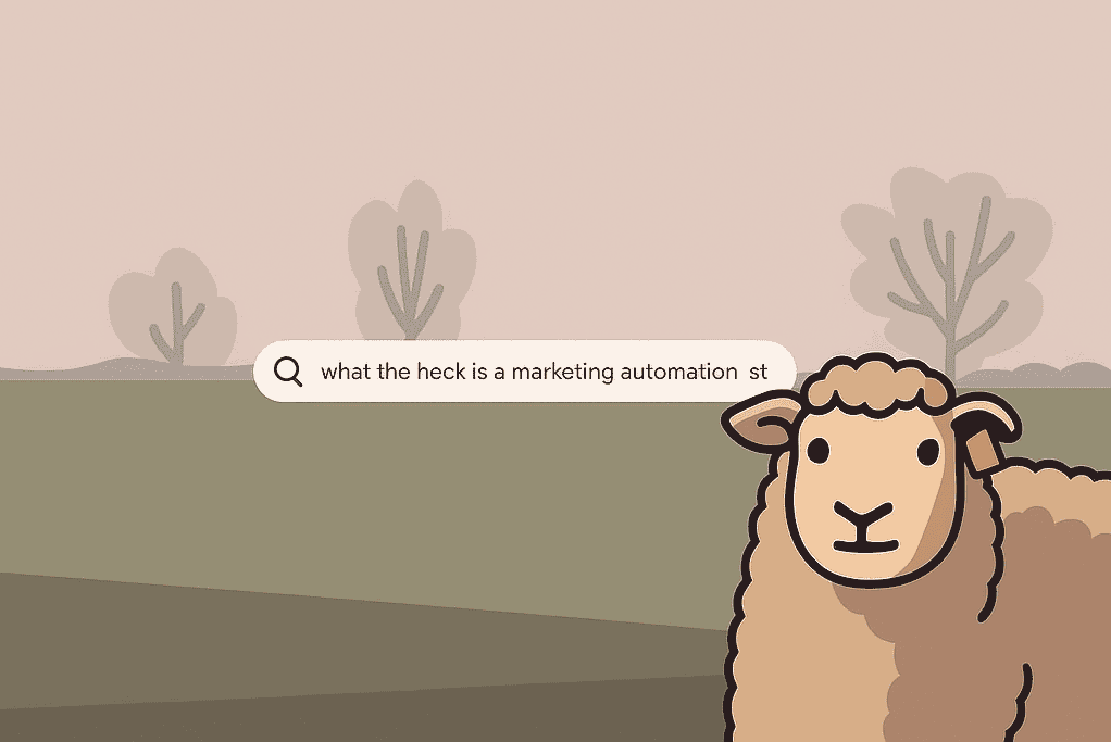 A picture of a sheep in a pasture with a search field on top and the text "what the heck is a marketing automation strategy